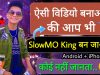 How to Make Professional Slow Motion Videos in Mobile 2020 SlowMo King Maker Software